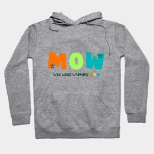 MOW : Wee Weed Warriors Hoodie